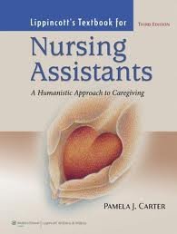 Lippincott's Textbook For Nursing Assistants: A Humanistic Approach to Caregiving 3th (third) edition