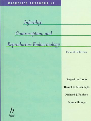 Mishell's Textbook of Infertility, Contraception and Reproductive Endocrinology