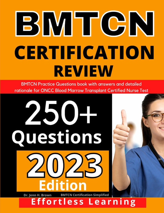 BMTCN Certification Review: BMTCN Practice Questions book with answers and detailed rationale for ONCC Blood Marrow Transplant Certified Nurse Test