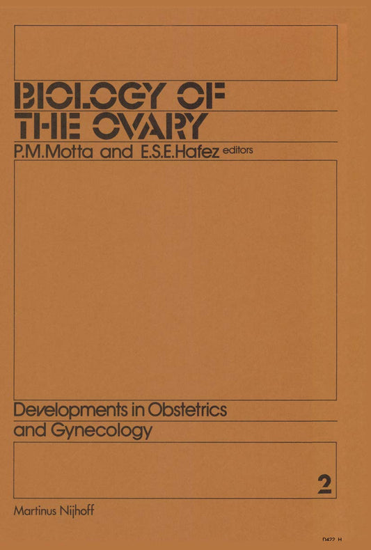 Biology of the Ovary (Developments in Obstetrics and Gynecology Book 2)