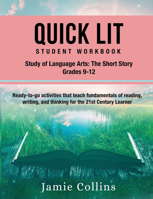 Quick Lit Student Workbook: Language Arts, Grades 9-12: The Study of Contemporary Short Story