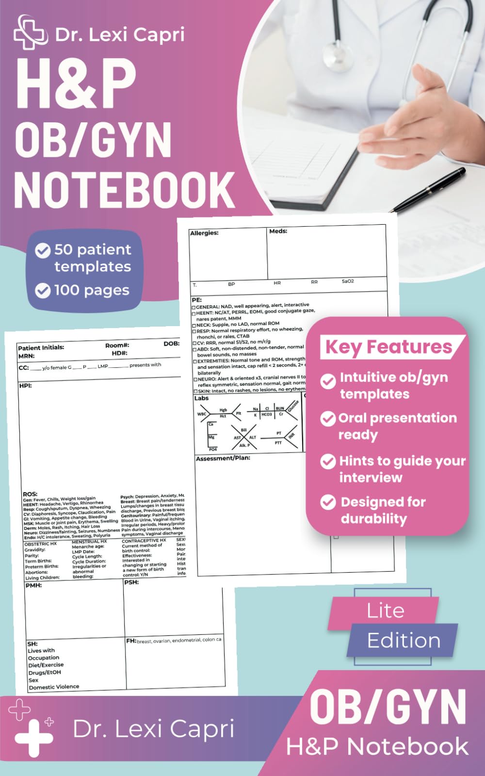 H&P OB/GYN Notebook (Lite Edition): Essential Medical History and Physical Templates for Obstetrics and Gynecology Professionals - Seamlessly Organize Patient Records with Confidence!