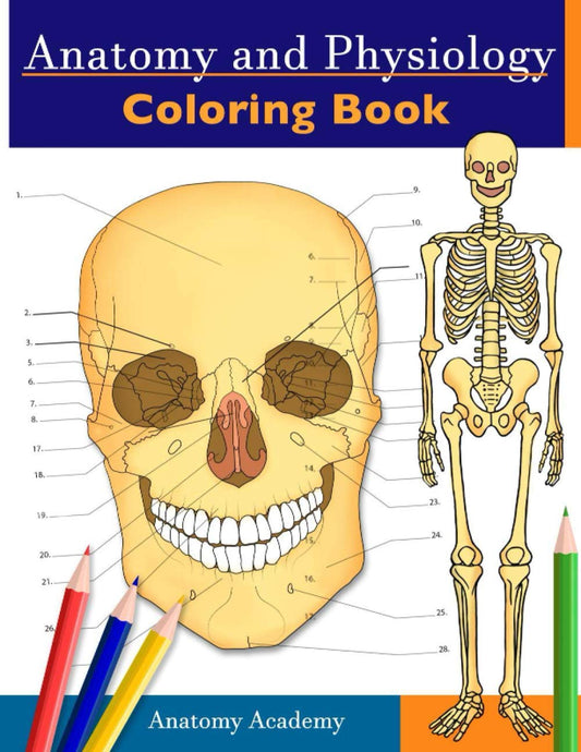 Anatomy and Physiology Coloring Book: Incredibly Detailed Self-Test Color workbook for Studying | Perfect Gift for Medical School Students, Doctors, Nurses and Adults