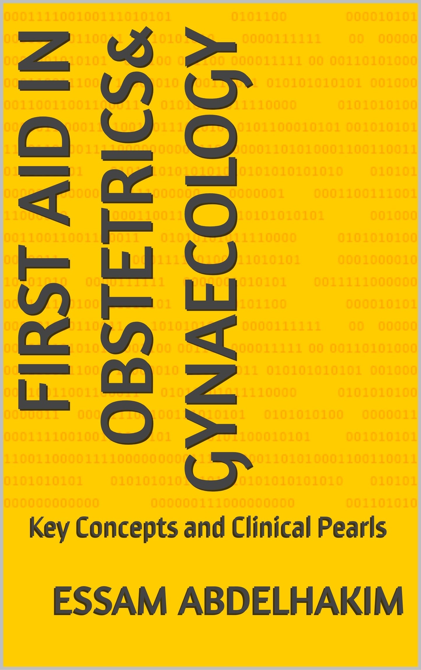 First Aid in Obstetrics& Gynaecology: Key Concepts and Clinical Pearls (Medical E BOOKS)