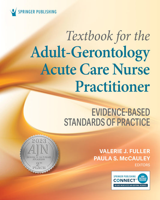 Textbook for the Adult-Gerontology Acute Care Nurse Practitioner: Evidence-Based Standards of Practice