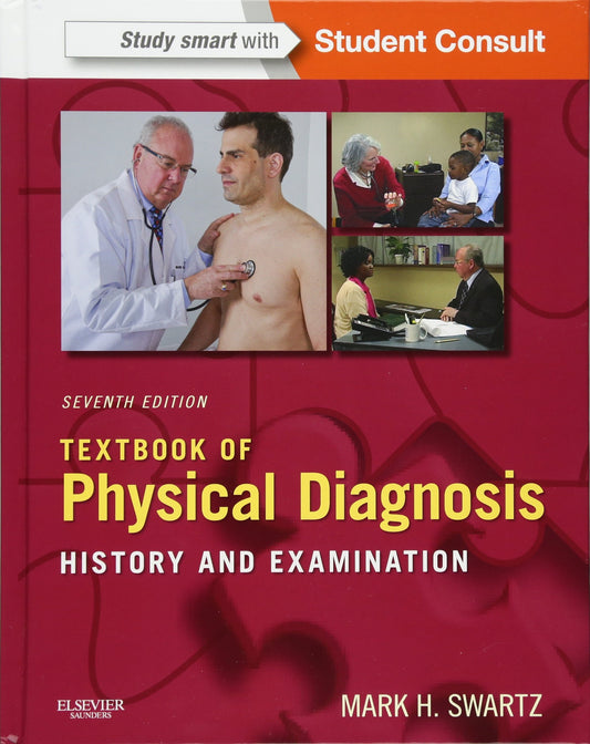 Textbook of Physical Diagnosis: History and Examination With STUDENT CONSULT